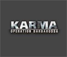 KARMA OPERATION BARBAROSSA