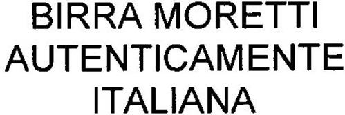 BIRRA MORETTI AUTENTICAMENTE ITALIANA