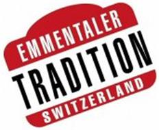 EMMENTALER TRADITION SWITZERLAND