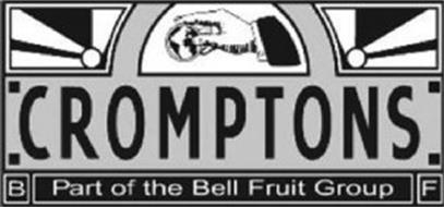 CROMPTONS B PART OF THE BELL FRUIT GROUP F