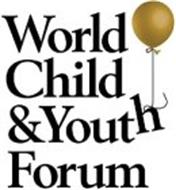 WORLD CHILD & YOUTH FORUM