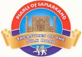 PEARLS OF SAMARKAND TREASURES OF THE SILK ROAD
