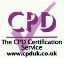 CPD THE CPD CERTIFICATION SERVICE WWW.CPDUK.CO.UK