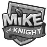 MIKE THE KNIGHT
