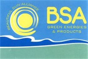 BSA GREEN ENERGIES & PRODUCTS BEAUTIFUL SUN ALLIANCE