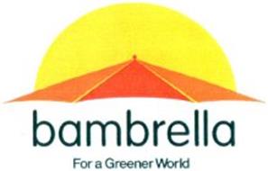 BAMBRELLA FOR A GREENER WORLD