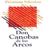 PREMIUM SELECTION DON CANOBAS DE LOS ARCOS