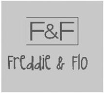 F&F FREDDIE & FLO