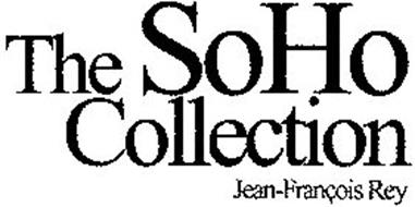 THE SOHO COLLECTION JEAN-FRANÇOIS REY
