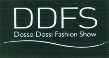 DDFS DOSSO DOSSI FASHION SHOW