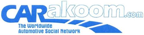 CARAKOOM.COM THE WORLDWIDE AUTOMOTIVE SOCIAL NETWORK
