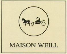 MAISON WEILL