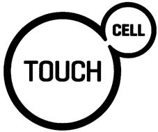 TOUCH CELL