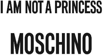 I AM NOT A PRINCESS MOSCHINO
