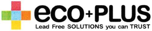 ECO PLUS LEAD FREE SOLUTIONS YOU CAN TRUST