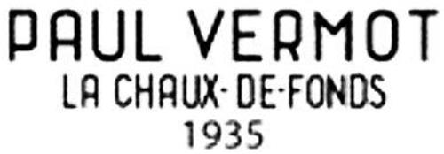 PAUL VERMOT LA CHAUX·DE·FONDS 1935