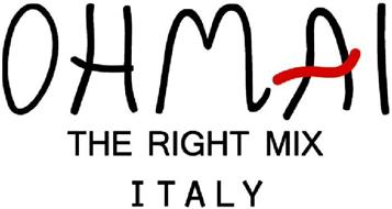 OHMAI THE RIGHT MIX ITALY