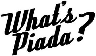 WHAT'S PIADA ?
