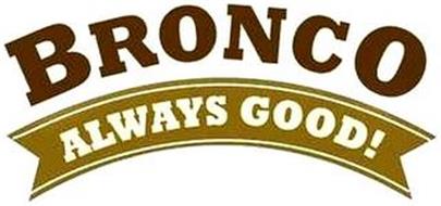 BRONCO ALWAYS GOOD!
