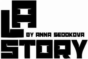 LA STORY BY ANNA SEDOKOVA