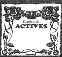 KNOBLOCH ACTIVES