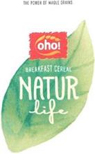 THE POWER OF WHOLE GRAINS OHO! BREAKFAST CEREAL NATUR LIFE