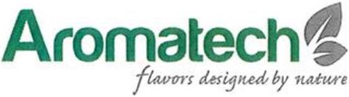 AROMATECH FLAVORS DESIGNED BY NATURE