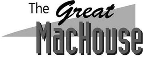 THE GREAT MACHOUSE