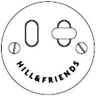HILL & FRIENDS