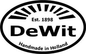 DEWIT EST. 1898 HANDMADE IN HOLLAND