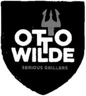 OTTO WILDE SERIOUS GRILLERS