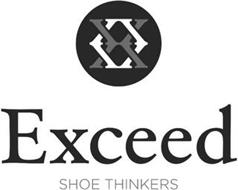 EXCEED SHOE THINKERS