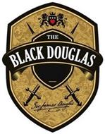 THE BLACK DOUGLAS SIR JAMES DOUGLAS
