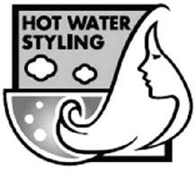 HOT WATER STYLING