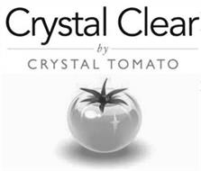 CRYSTAL CLEAR BY CRYSTAL TOMATO