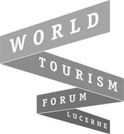 WORLD TOURISM FORUM LUCERNE