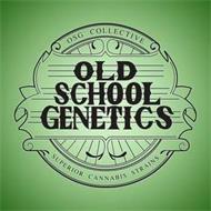 OSG COLLECTIVE SUPERIOR CANNABIS STRAINS OLD SCHOOL GENETICS