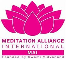 MEDITATION ALLIANCE INTERNATIONAL MAI FOUNDED BY SWAMI VIDYANAND