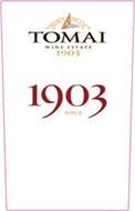 TOMAI WINE ESTATE 1903 SINCE 1903