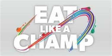 EAT LIKE A CHAMP