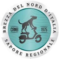 BREZZA DEL NORD D'ITALIA SAPORE REGIONALE CANEI 1975