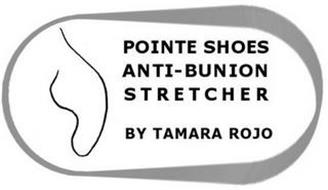 POINTE SHOES ANTI-BUNION STRETCHER BY TAMARA ROJO