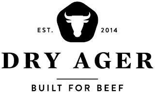 DRY AGER BUILT FOR BEEF EST. 2014