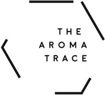 THE AROMA TRACE
