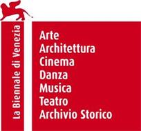LA BIENNALE DI VENEZIA ARTE ARCHITETTURA CINEMA DANZA MUSICA TEATRO ARCHIVIO STORICO