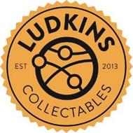 LUDKINS COLLECTABLES EST 2013