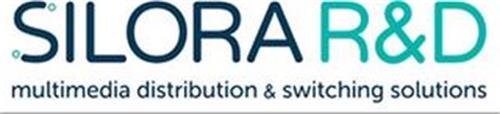SILORA R&D MULTIMEDIA DISTRIBUTION & SWITCHING SOLUTIONS