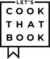 LET'S COOK THAT BOOK