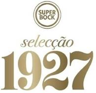 SUPER BOCK SELECÇÃO 1927