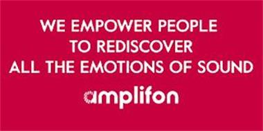 WE EMPOWER PEOPLE TO REDISCOVER ALL THEEMOTIONS OF SOUND AMPLIFON